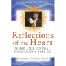 Reflections of the Heart: What Our Animal Companions Tell Us