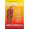 Chancla: Healing Our Families, Ourselves, and Our Culture Through Nonviolent Parenting