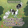 Lucky Pup Pennie Pup: The Lives of Two Puppies