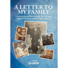 A Letter to My Family: A Journey through Persecution in Nazi Germany, Refuge in Shanghai, and New Life in America