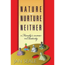 Nature Nurture Neither