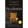 Married to a Psychiatrist: A memoir