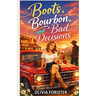 Boots, Bourbon, and Bad Decisions