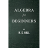 Algebra for Beginners