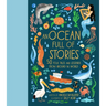 An Ocean Full of Stories: 50 Folktales and Legends from Around the World
