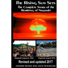 The Rising Sun Sets: The Complete Story of the Bombing of Nagasaki