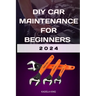 DIY Car Maintenance for Beginners