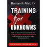 Training for Unknowns: How to Develop Your Learners into Complex Problem Solving Experts for Leading in an Unpredictable Business World