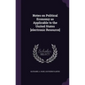 Notes on Political Economy as Applicable to the United States [electronic Resource]