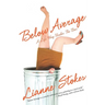 Below Average: A Life Way Under the Bar