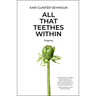 All That Teethes Within: Poems