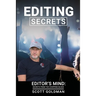 Editing Secrets: Editors Mind: Secrets From The Chopping Block