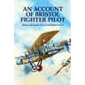 An Account Of Bristol Fighter Pilot: From A Mechanic To A Volunteered Pilot