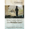 Who Cares about the Middle East?: Poems for Reflection and Conviction