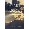 Search for the Heart of the Bison: Neandertals Book Three