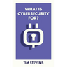 What Is Cybersecurity For?