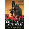 Drugs, Oil, and War: The United States in Afghanistan, Colombia, and Indochina