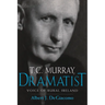 T.C. Murray, Dramatist: Voice of the Rural Ireland