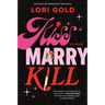 Kiss, Marry, Kill