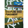 Discipline Over Punishment: Successes and Struggles with Restorative Justice in Schools