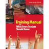 Training Manual for What Every Teacher Should Know