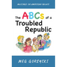 The ABCs of a Troubled Republic: Musings on American Values