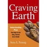 Craving Earth: Understanding Pica: The Urge to Eat Clay, Starch, Ice, and Chalk