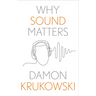 Why Sound Matters