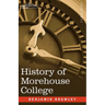 History of Morehouse College