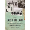 To the Ends of the Earth: The Truth Behind the Glory of Polar Exploration