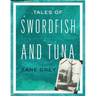 Tales of Swordfish and Tuna