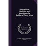 Biographical Sketches and Anecdotes of a Soldier of Three Wars