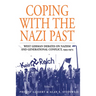 Coping with the Nazi Past: West German Debates on Nazism and Generational Conflict, 1955-1975