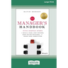 The Manager's Handbook: Five Simple Steps to Build a Team, Stay Focused, Make Better Decisions, and Crush Your Competition [Large Print 16 Pt Edition]