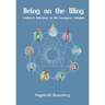 Being on the Wing: Feathered Reflections on the Enneagram Subtypes: Feathered Reflections on the Enneagram Subtypes