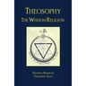 Theosophy: The Wisdom Religion