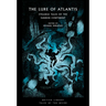 The Lure of Atlantis: Strange Tales of the Sunken Continent