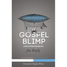 The Gospel Blimp (and Other Parables)