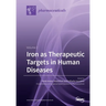 Iron as Therapeutic Targets in Human Diseases: Volume 2