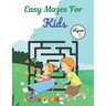 Easy Mazes For Kids Ages 5: Challenging And Fun Maze Book Children Kids Show Your Skills By Solving Mazes.
