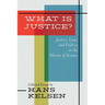 What Is Justice? Justice, Law and Politics in the Mirror of Science