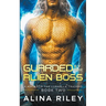 Guarded by The Alien Boss: A SciFi Alien Romance