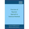 Overview of Bayesian Approach to Statistical Methods