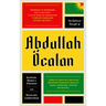 The Political Thought of Abdullah calan: Kurdistan, Woman's Revolution and Democratic Confederalism