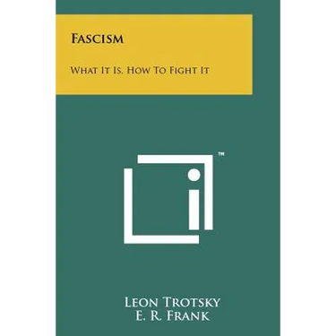 Fascism: What It Is, How To Fight It