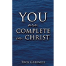 YOU are COMPLETE in CHRIST