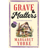 GRAVE MATTERS a gripping English cozy murder mystery full of twists