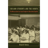 Chicano Students and the Courts: The Mexican American Legal Struggle for Educational Equality