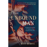 The Unbound Man: Breaking the Shackles of Trauma and Abuse Experienced by Men