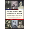 Light, Bright and Damn Near White: Black Leaders Created by the One-Drop Rule